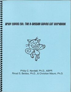 Brief Coping Cat: The 8-Session Coping Cat Workbook